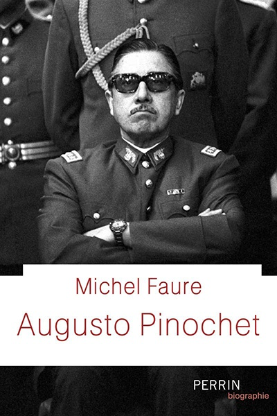 Augusto Pinochet, dictateur du bout du monde